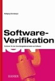 Software-Verifikation. Verfahren fr den Zuverlssigkeitsnachweis von Software.